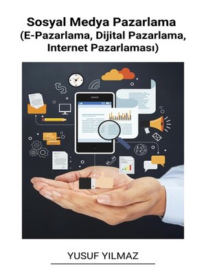 cover image of Sosyal Medya Pazarlama (E-Pazarlama, Dijital Pazarlama, Internet Pazarlaması)